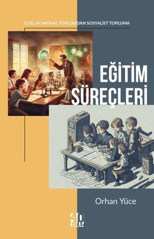Eğitim Süreçleri: İlkel - Komünal Toplumdan Sosyalist Topluma - 40 Kitap - Image 1