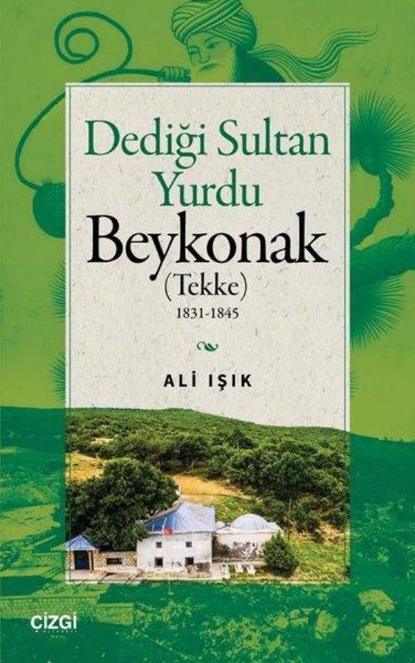 Dediği Sultan Yurdu Beykonak (Tekke) 1831 - 1845 - Çizgi Kitabevi - Image 1