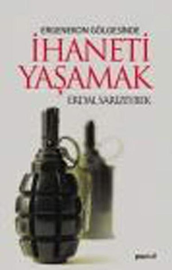 Ergenekon Gölgesinde İhaneti Yaşamak - Pozitif Yayıncılık - Image 1