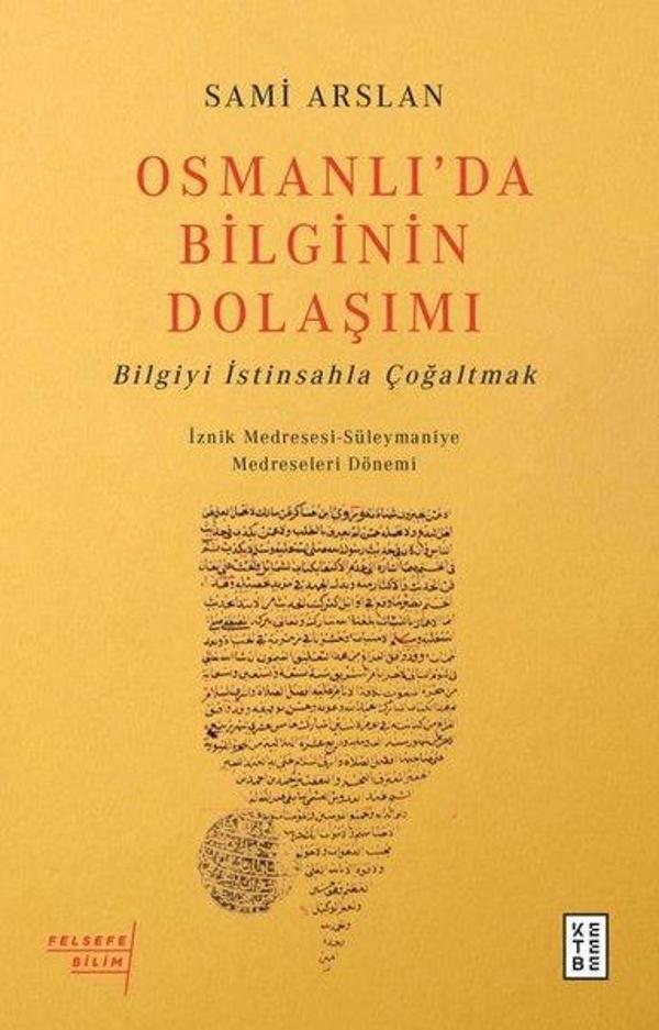 Osmanlıda Bilginin Dolaşımı - Bilgiyi İstinsahla Çoğaltmak - Ketebe - Image 1