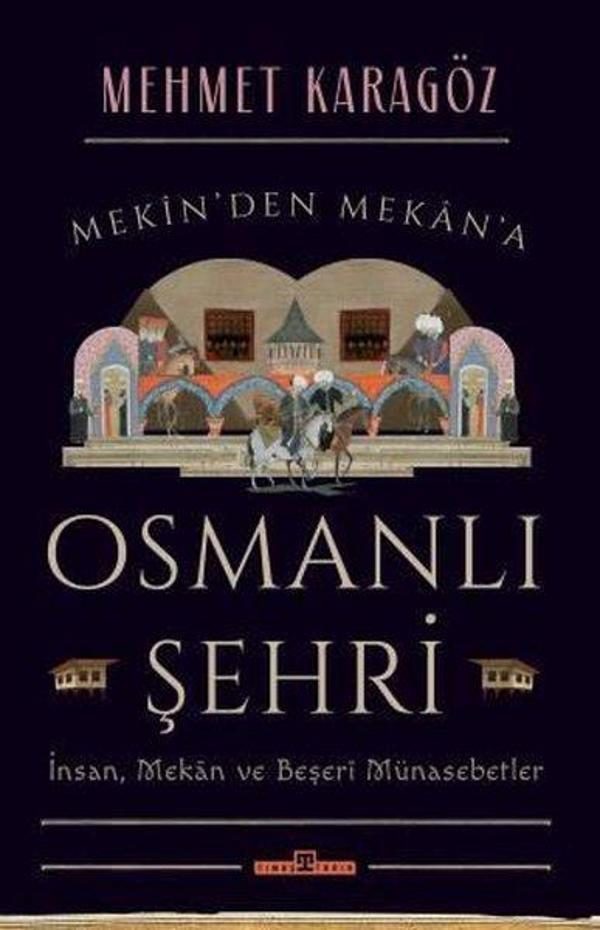 Osmanlı Şehri - İnsanMekan ve Beşeri Münasebetler - Timaş Yayınları - Image 1