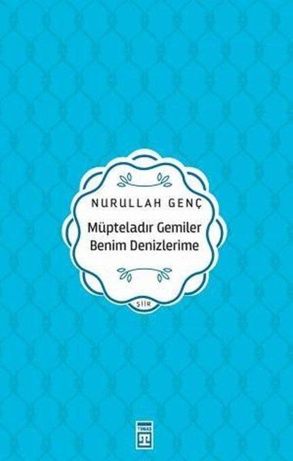 Müpteladır Gemiler Benim Denizlerime - Timaş Yayınları - Image 1