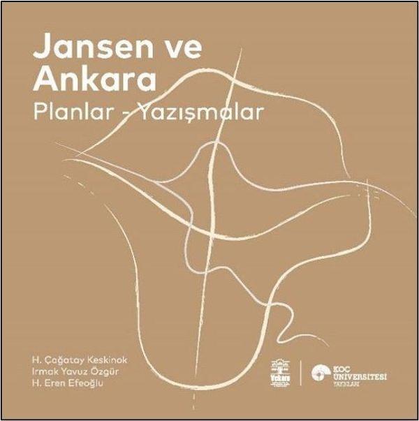 Jansen ve Ankara: Planlar - Yazışmalar - Koç Üniversitesi Yayınları - Image 1