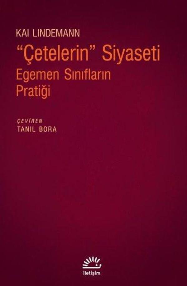 Çetelerin Siyaseti: Egemen Sınıfların Pratiği - İletişim Yayınları - Image 1