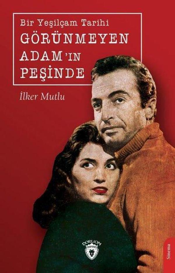 Görünmeyen Adam'ın Peşinde - Bir Yeşilçam Tarihi - Dorlion Yayınevi - Image 1