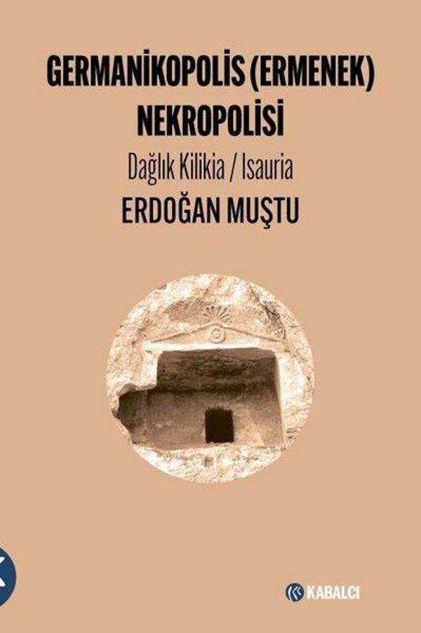 Germanikopolis (Ermenek) Nekropolisi - Dağlık Kilikia-Isauria - Kabalcı Yayınevi - Image 1