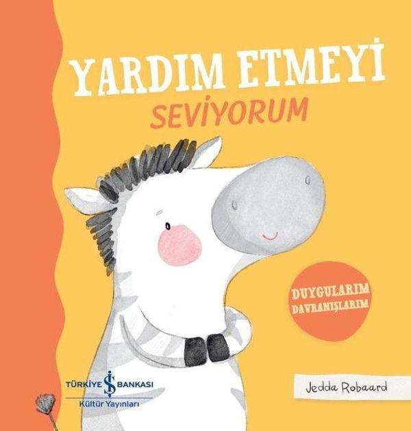 Yardım Etmeyi Seviyorum - Duygularım Davranışlarım - İş Bankası Kültür Yayınları - Image 1