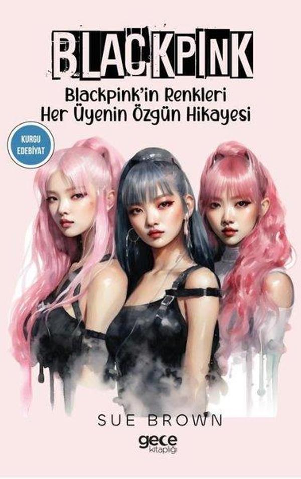 Blackpink - Blackpink'in Renkleri Her Üyenin Özgün Hikayesi - Gece Kitaplığı - Image 1