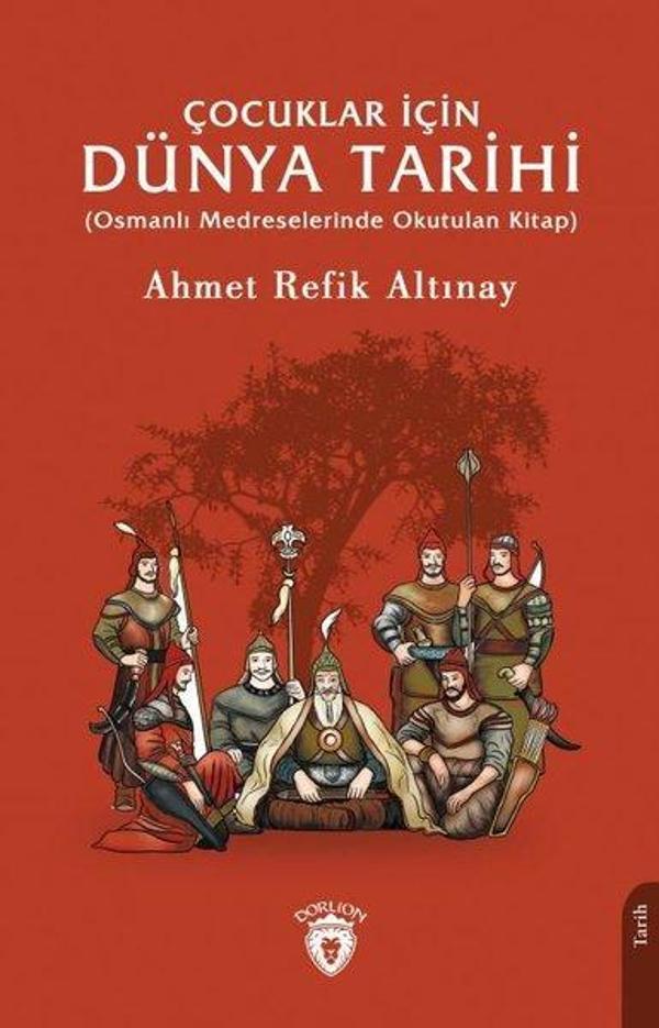Çocuklar İçin Dünya Tarihi - Osmanlı Medreselerinde Okutulan Kitap - Dorlion Yayınevi - Image 1