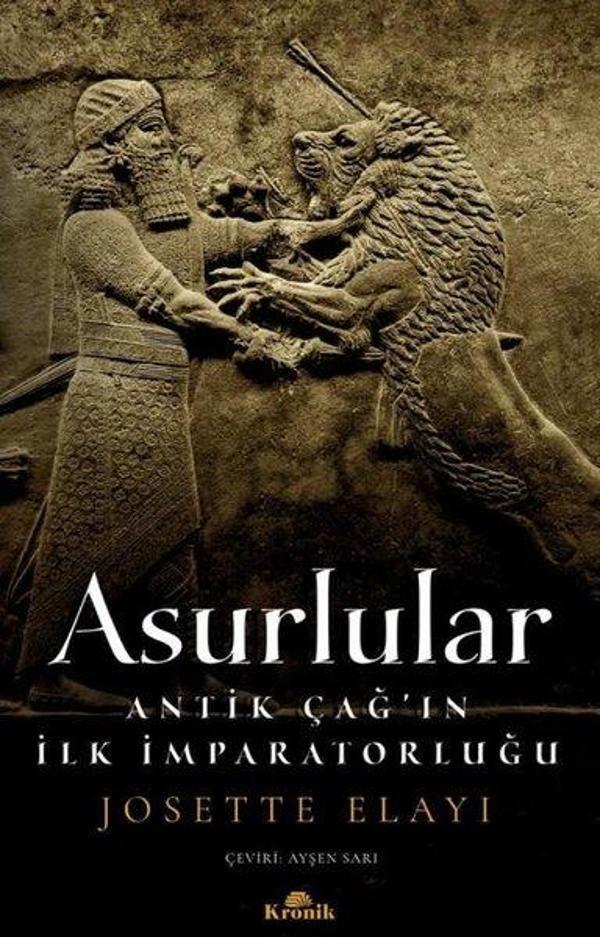 Asurlular - Antik Çağ'ın İlk İmparatorluğu - Kronik Kitap - Image 1