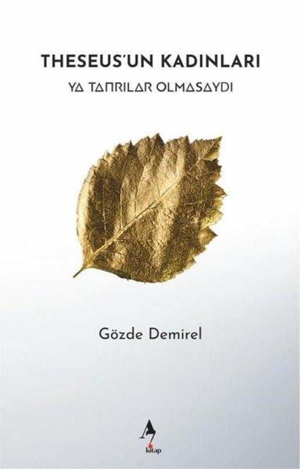 Theseus'un Kadınları - Ya Tanrılar Olmasaydı - A7 Kitap - Image 1