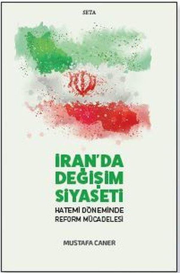 İran'da Değişim Siyaseti - Hatemi Döneminde Reform Mücadelesi - Seta Yayınları - Image 1