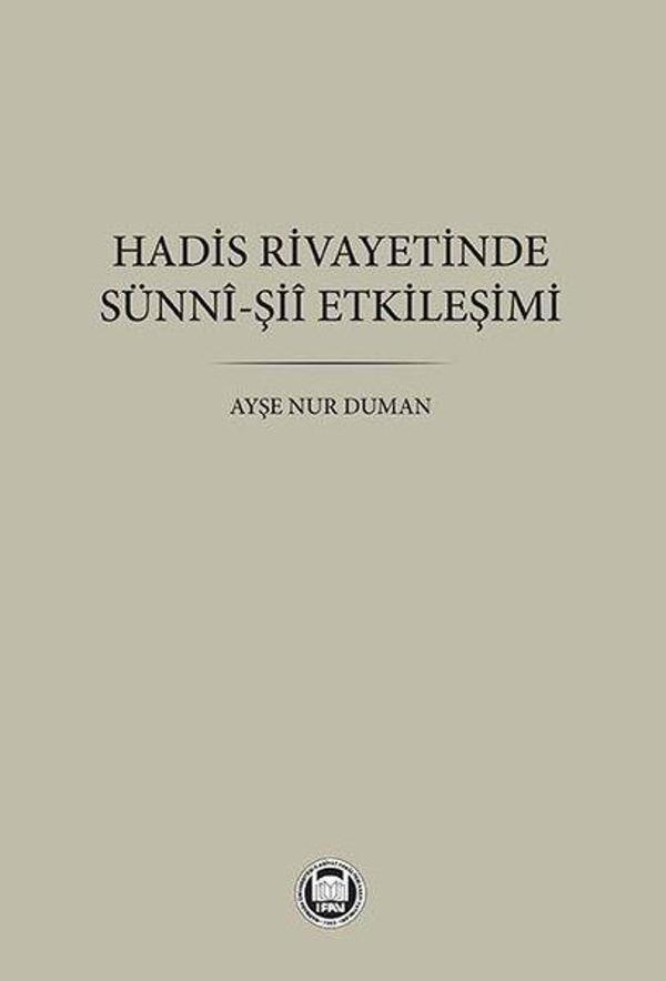 Hadis Rivayetinde Sünni - Şii Etkileşimi - M. Ü. İlahiyat Fakültesi Vakfı Yayı - Image 1