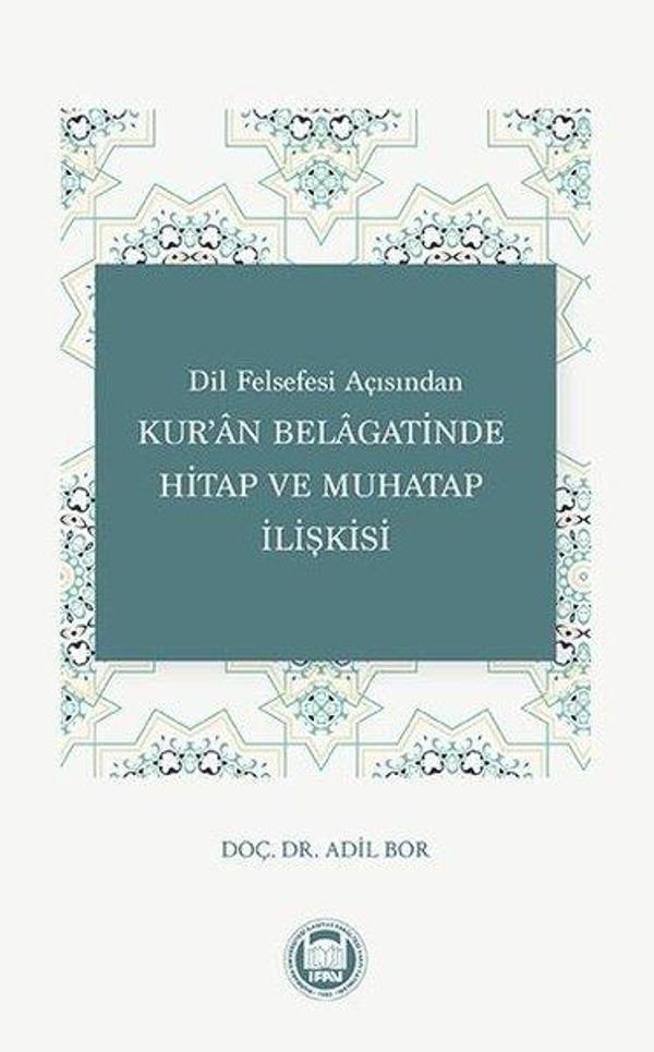 Kur'an Belagatinde Hitap ve Muhatap İlişkisi - Dil Felsefesi Açısından - M. Ü. İlahiyat Fakültesi Vakfı Yayı - Image 1