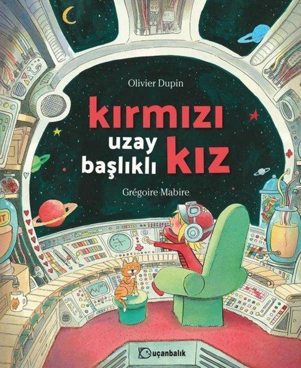 Kırmızı Uzay Başlıklı Kız - Uçanbalık Yayıncılık - Image 1
