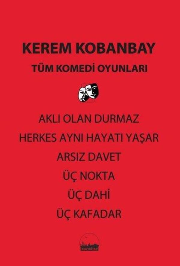 Tüm Komedi Oyunları - Aklı Olan Durmaz - Herkes Aynı Hayatı Yaşar - Arsız Davet - Üç Nokta - Üç Dahi - Kent Kitap - Image 1