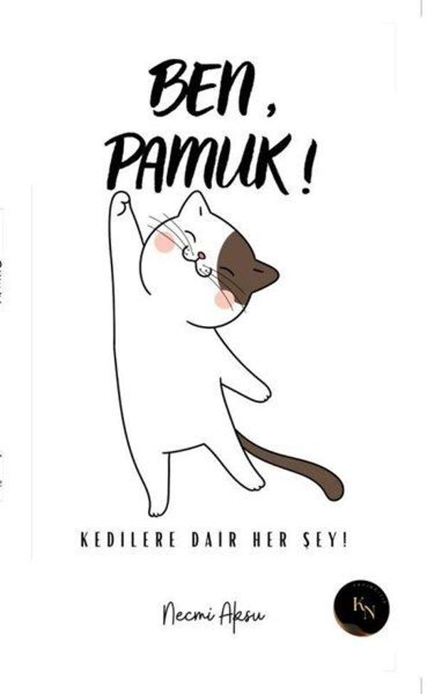 Ben Pamuk! - Kedilere Dair Her Şey - KN Yayıncılık - Image 1