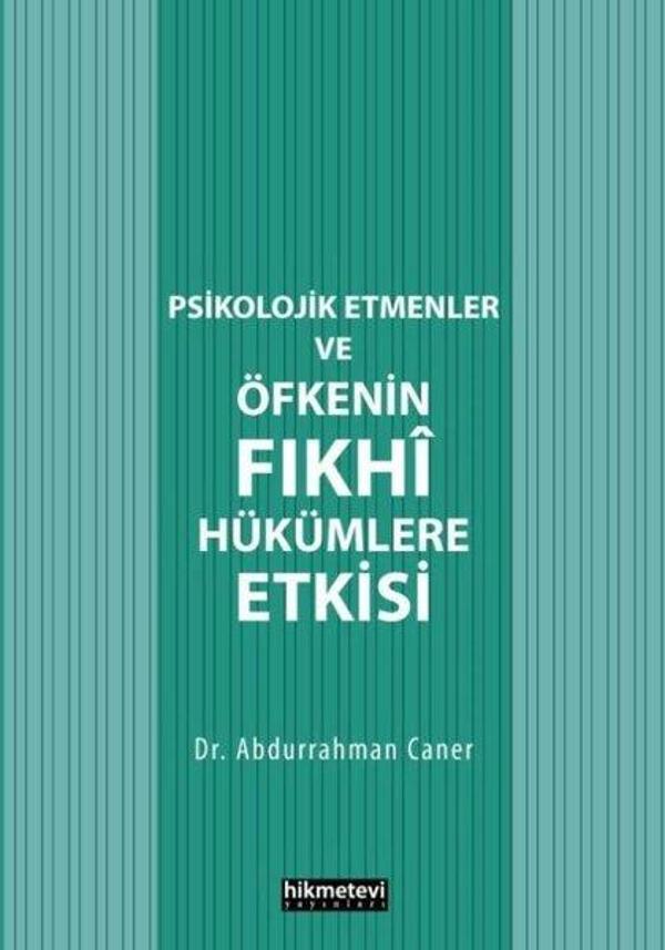 Psikolojik Etmenler ve Öfkenin Fıkhi Hükümlere Etkisi - Hikmetevi Yayınları - Image 1