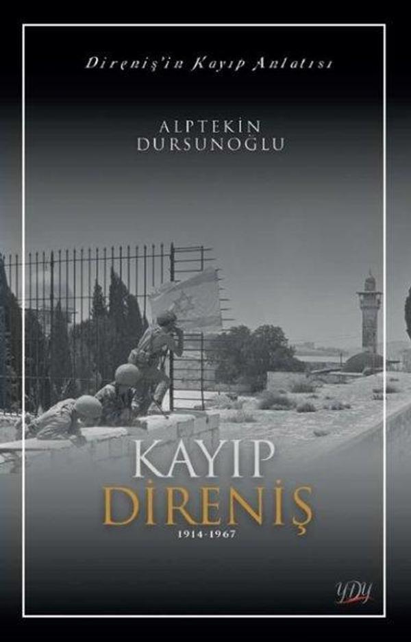Kayıp Direniş 1914 - 1967 - Direniş'in Kayıp Anlatısı - Yakın Doğu Yayıncılık - Image 1