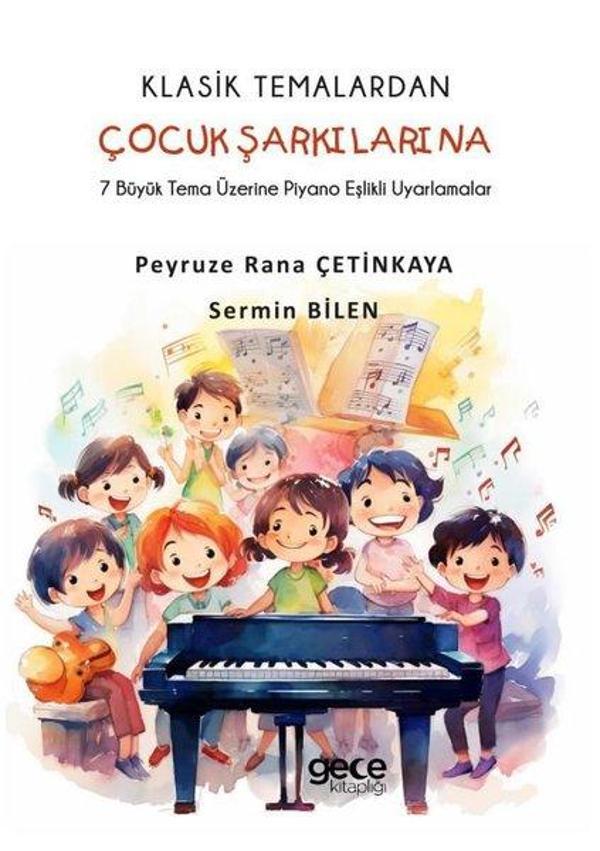 Klasik Temalardan Çocuk Şarkılarına - 7 Büyük Tema Üzerine Piyano Eşlikli Uyarlamalar - Gece Kitaplığı - Image 1