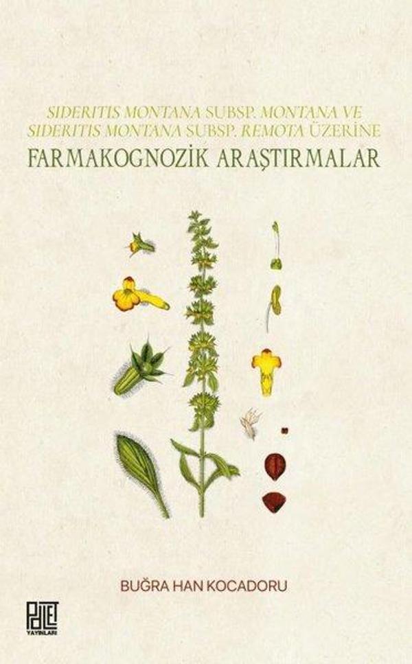 Farmakognozik Araştırmalar - Sideritis Montana Subsp.Montana ve Sideritis Montana Subsp.Remota Üzeri - Palet Yayınları - Image 1