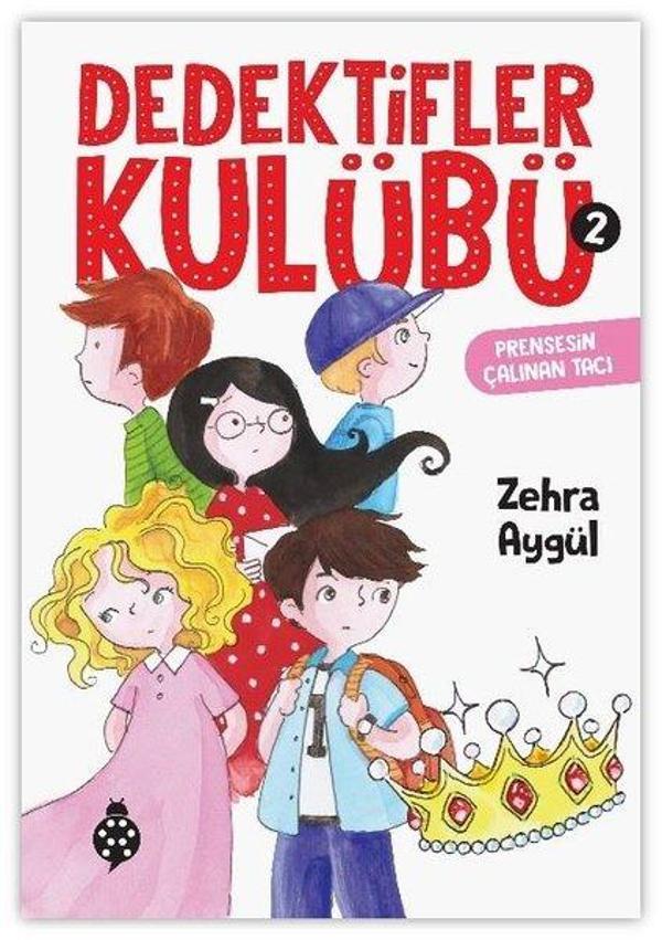Dedektifler Kulübü 2 - Prensesin Çalınan Tacı - Uğurböceği - Image 1