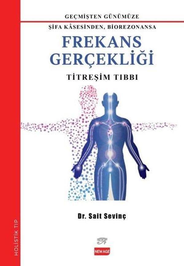 Frekans Gerçekliği: Titreşim Tıbbı - Geçmişden Günümüze Şifa Kasesinden, Biorezonansa - New Age Yayınları - Image 1