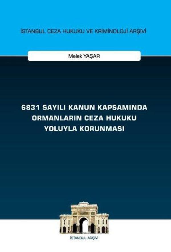 6831 Sayılı Kanun Kapsamında Ormanların Ceza Hukuku Yoluyla Korunması - On İki Levha Yayıncılık - Image 1
