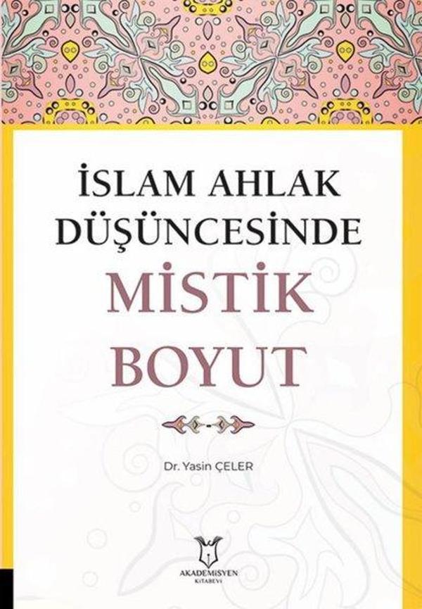 İslam Ahlak Düşüncesinde Mistik Boyut - Akademisyen Kitabevi - Image 1