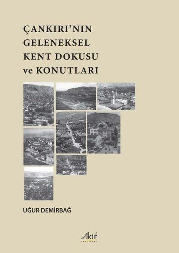 Çankırı'nın Geleneksel Kent Dokusu ve Konutları - Aktif Yayınları - Image 1