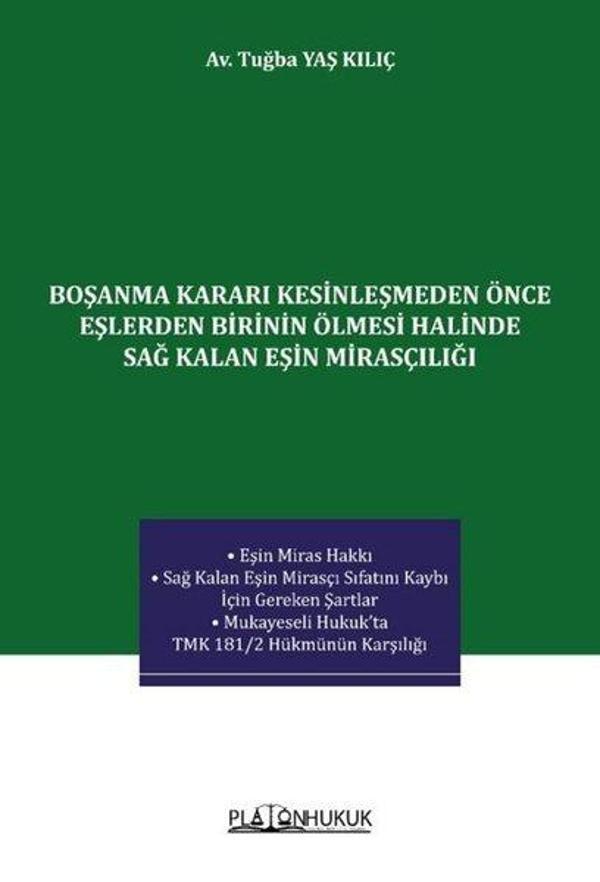 Boşanma Kararı Kesinleşmeden Önce Eşlerden Birinin Ölmesi Halinde Sağ Kalan Eşin Mirasçılığı - Platon Hukuk Yayınevi - Image 1