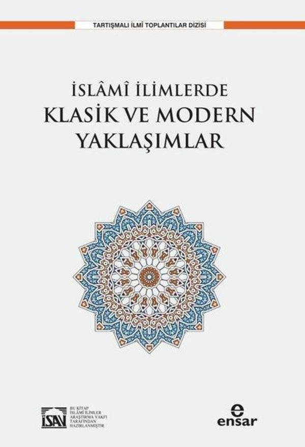 İslami İlimlerde Klasik ve Modern Yaklaşımlar - Ensar Neşriyat - Image 1
