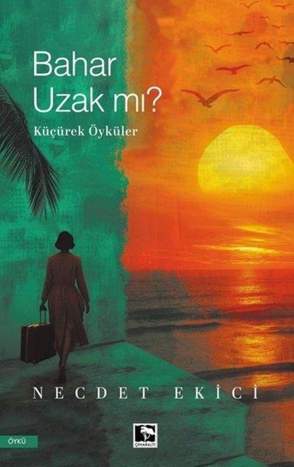 Bahar Uzak mı? Küçürek Öyküler - Çınaraltı Yayınları - Image 1