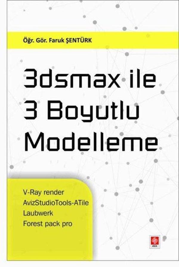 3Dsmax İle 3 Boyutlu Modelleme - Ekin Basım Yayın - Image 1