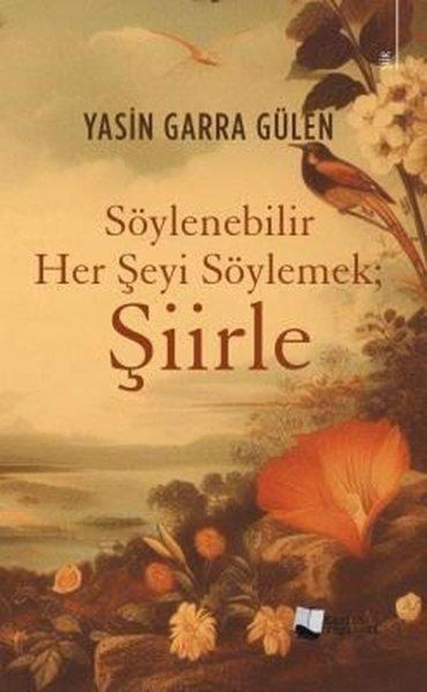 Söylenebilir Her Şeyi Söylemek; Şiirle - Karina Yayınevi - Image 1