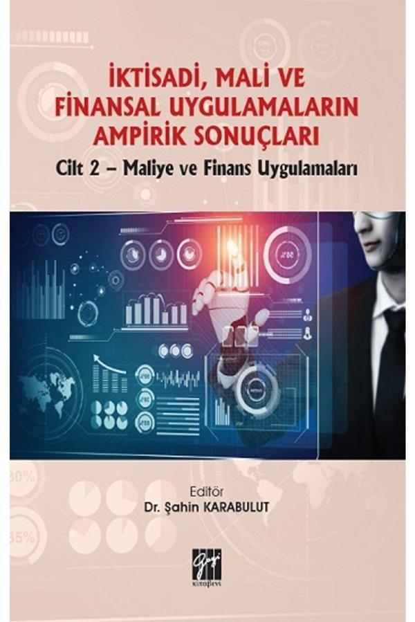 Gazi Kitabevi İktisadi, Mali Ve Finansal Uygulamaların Ampirik Sonuçları Cilt 2- Maliye Ve Finans Uygulamaları - Gazi Kitabevi - Image 1
