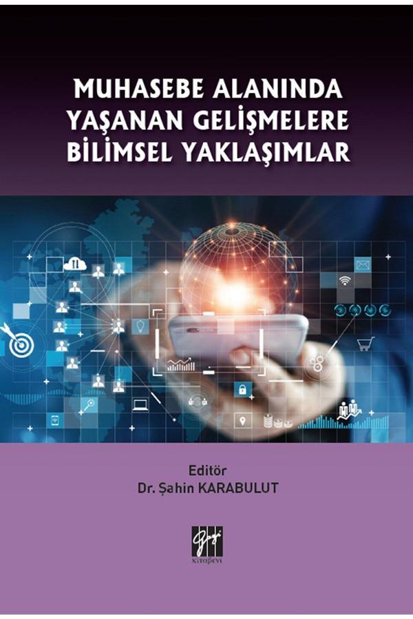 Gazi Kitabevi Muhasebe Alanında Yaşanan Gelişmelere Bilimsel Yaklaşımlar - Dr. Şahin Karabulut - Gazi Kitabevi - Image 1