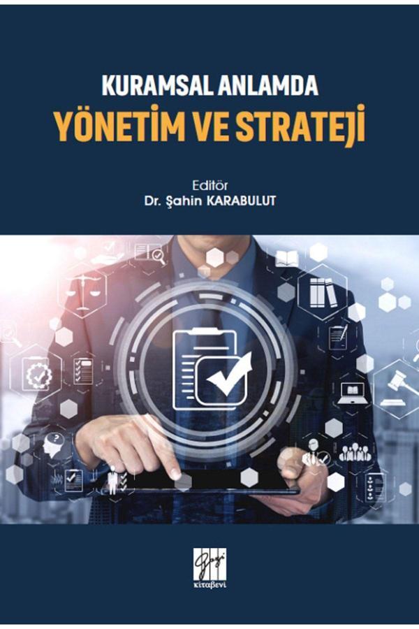 Gazi Kitabevi Kuramsal Anlamda Yönetim Ve Strateji Şahin Karabulut - Gazi Kitabevi - Image 1