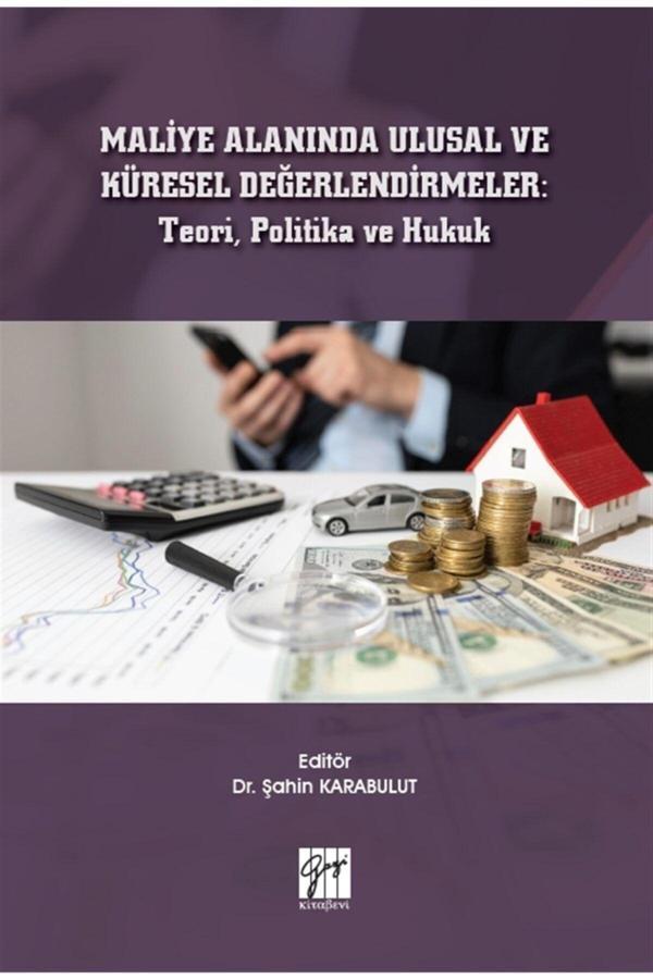 Gazi Kitabevi Maliye Alanında Ulusal Ve Küresel Değerlendirmeler: Teori, Politika Ve Hukuk Şahin Karabulut - Gazi Kitabevi - Image 1