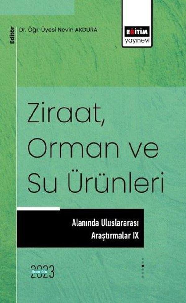 Ziraat Orman ve Su Ürünleri Alanında Uluslararası Araştırmalar 9 - Eğitim Yayınevi - Image 1