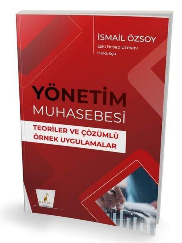 Yönetim Muhasebesi-Teoriler ve Çözümlü Örnek Uygulamalar - Pelikan Yayınları - Image 1