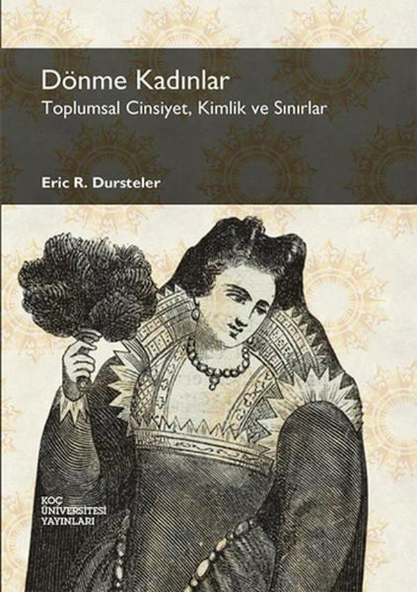 Dönme Kadınlar: Toplumsal Cinsiyet Kimlik ve Sınırlar - Koç Üniversitesi Yayınları - Image 1