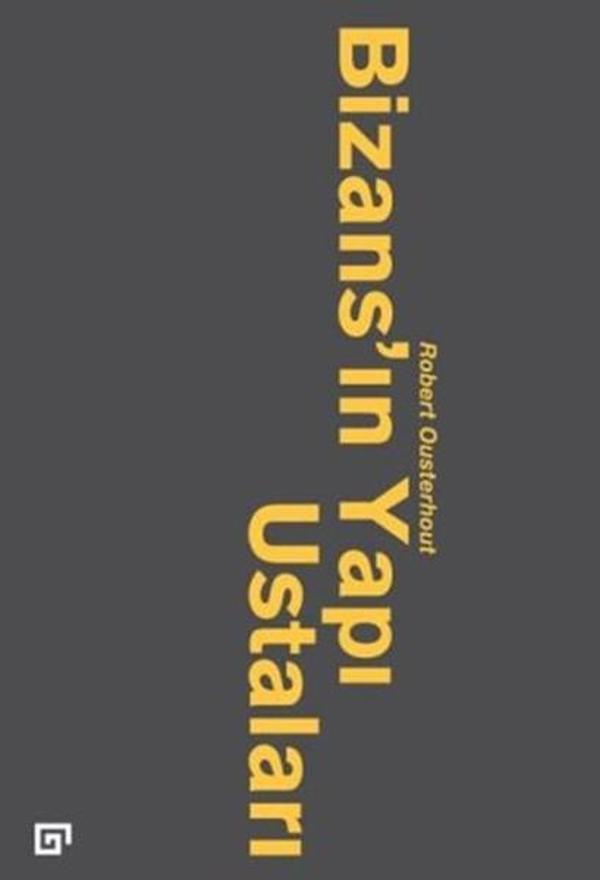 Bizans'ın Yapı Ustaları - Koç Üniversitesi Yayınları - Image 1