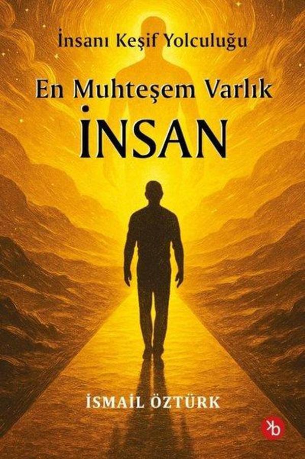 En Muhteşem Varlık İnsan - İnsanı Keşif Yolculuğunda - Birinci Kitap - Image 1