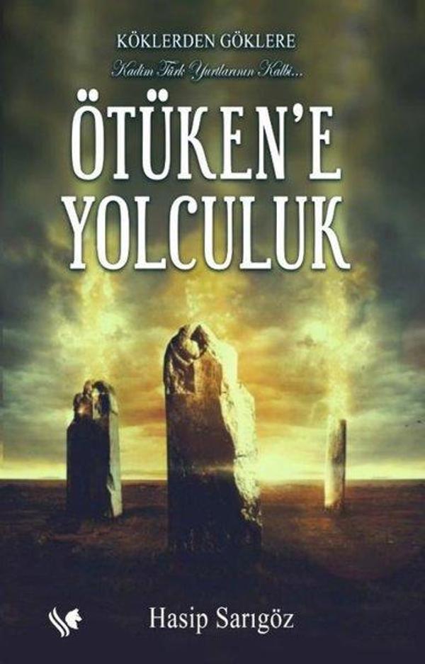 Köklerden Göklere Ötüken'e Yolculuk - S.S International Publishing - Image 1