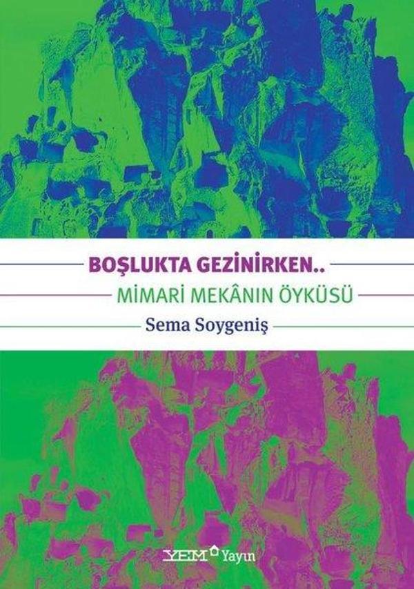 Boşlukta Gezinirken.. Mimari Mekanın Öyküsü - YEM Yayın - Image 1