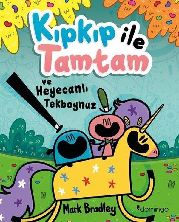 Kıpkıp İle Tamtam ve Heyecanlı Tekboynuz - Domingo Yayınevi - Image 1