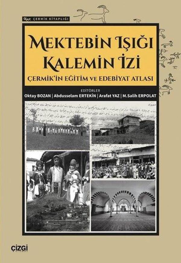 Mektebin Işığı Kalemin İzi - Çermik'in Eğitim ve Edebiyat Atlası - Çermik Kitaplığı - Çizgi Kitabevi - Image 1