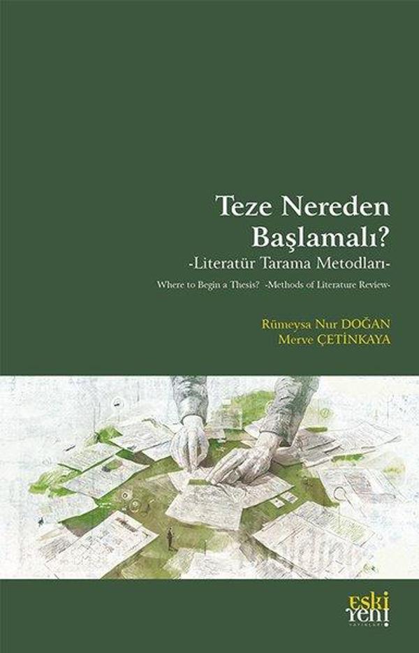 Teze Nereden Başlamalı? Literatur Tarama Metodları - Eskiyeni Yayınları - Image 1