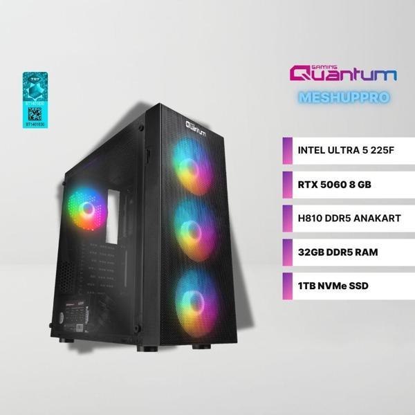 Quantum Gaming MeshupPro EV1809 Intel Ultra 5 225F 32GB DDR5 1TB NVMe RTX 5060 8GB Gaming Masaüstü Bilgisayar - Image 1